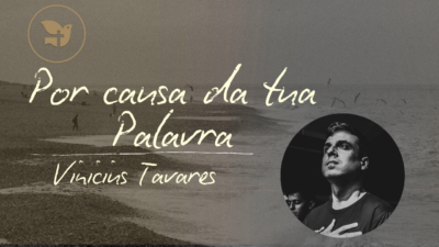 Por causa da Tua Palavra
