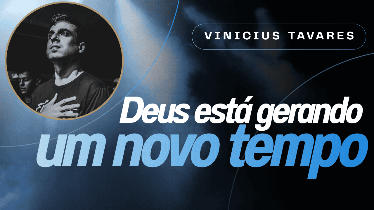 Deus está gerando um novo tempo